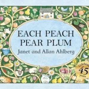 Each Peach Pear Plum By Janet Ahlberg