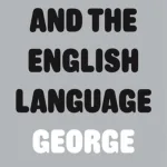 Politics And The English Language