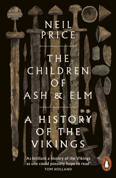 The Children Of Ash And Elm By Neil S. Price