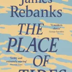 The Place Of Tides By James Rebanks