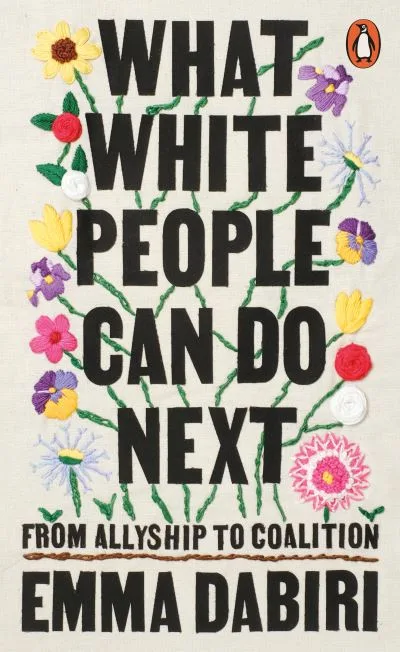 What White People Can Do Next by Dabiri Emma