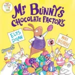 Mr Bunny'S Chocolate Factory By Elys Dolan