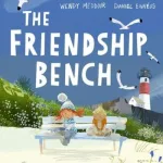The Friendship Bench By Wendy Meddour