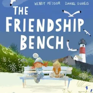 The Friendship Bench By Wendy Meddour