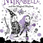 Mirabelle And The Magical Mayhem By Harriet Muncaster