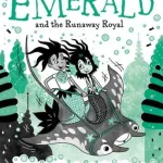 Emerald And The Runaway Royal By Harriet Muncaster