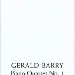 Piano Quartet No. 1 By Gerald Barry