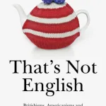 Thats Not English
