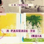 A Passage To India By E. M. Forster