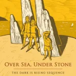 Over Sea, Under Stone