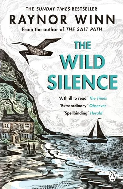 The Wild Silence By Raynor Winn