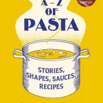 An A-Z Of Pasta By Rachel Roddy