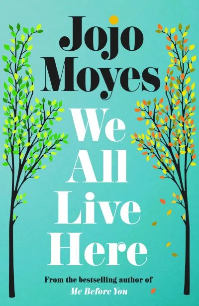 We All Live Here By Jojo Moyes