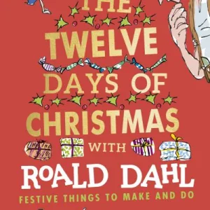 Roald Dahl's The Twelve Days of Christmas