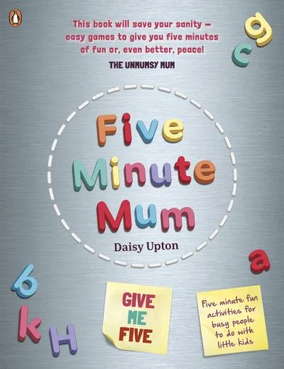 Five Minute Mum: Give Me Five: Five Minute, Easy, Fun Games For Busy People
