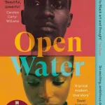 Open Water by Caleb Azumah Nelson