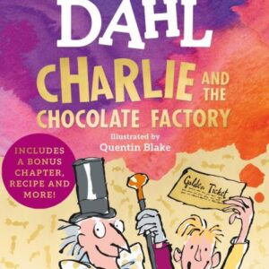Charlie and the chocolate factory by Roald Dahl