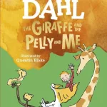 The giraffe and the pelly and me by Roald Dahl