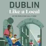 Dublin like a local by DK Eyewitness