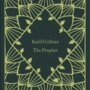 The Prophet By Kahlil Gibran