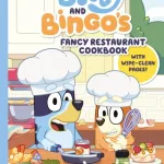 Bluey: Bluey And Bingo'S Fancy Restaurant Cookbook By  Bluey