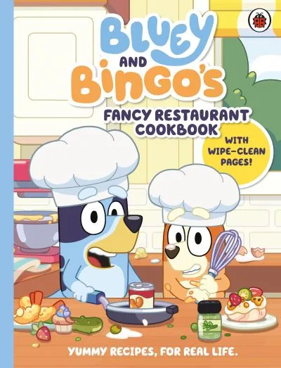 Bluey: Bluey And Bingo'S Fancy Restaurant Cookbook By  Bluey