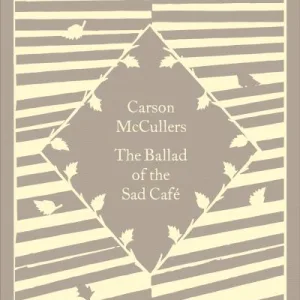 The Ballad Of The Sad Café By Carson Mccullers