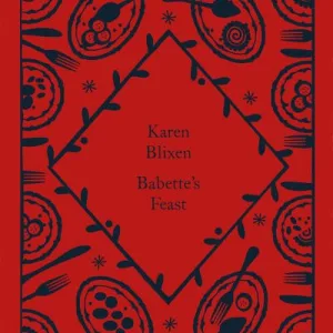 Babette'S Feast By Isak Dinesen