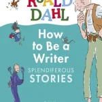 Splendiferous Stories By Roald Dahl