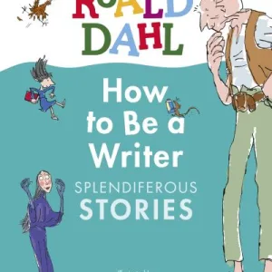 Splendiferous Stories By Roald Dahl