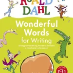 Wonderful Words For Writing By Roald Dahl