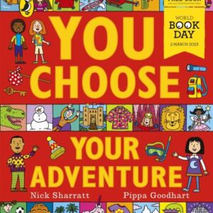 You choose your adventure  by Pippa Goodhart