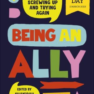Being an ally  by Shakirah Bourne