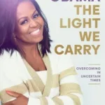 The Light We Carry by Michelle Obama
