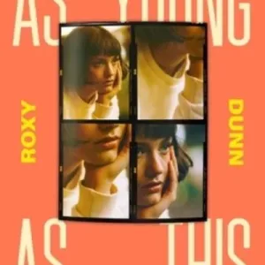 As young as this by Roxy Dunn
