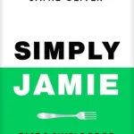 Simply Jamie By Jamie Oliver