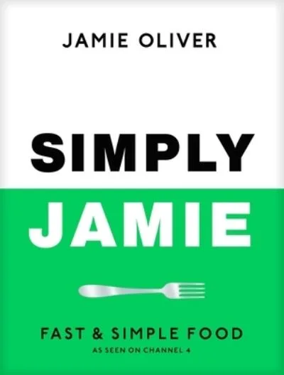 Simply Jamie By Jamie Oliver