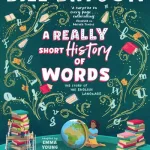 A Really Short History Of Words By Bill Bryson
