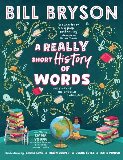 A Really Short History Of Words By Bill Bryson