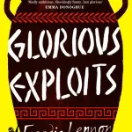 Glorious Exploits By Ferdia Lennon