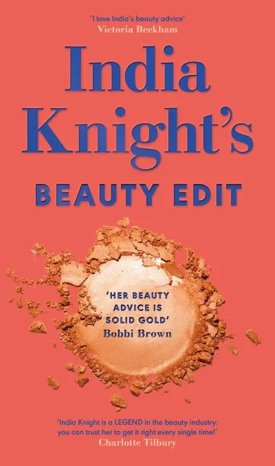India Knight's beauty edit