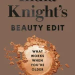 India Knight's beauty edit by  India Knight