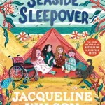 The Seaside Sleepover By Jacqueline Wilson