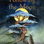 Following The Moon By James Norbury