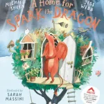 A Home For Spark The Dragon By Michael Sheen