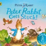 Peter Rabbit Gets Stuck! By Beatrix Potter