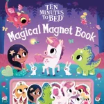 Ten Minutes To Bed: Magical Magnet Book By Rhiannon Fielding