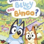 Where's Bluey And Bingo? By  Bluey