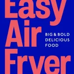 Easy Air Fryer By Jamie Oliver