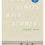 We'Ll Always Have Summer By Jenny Han
